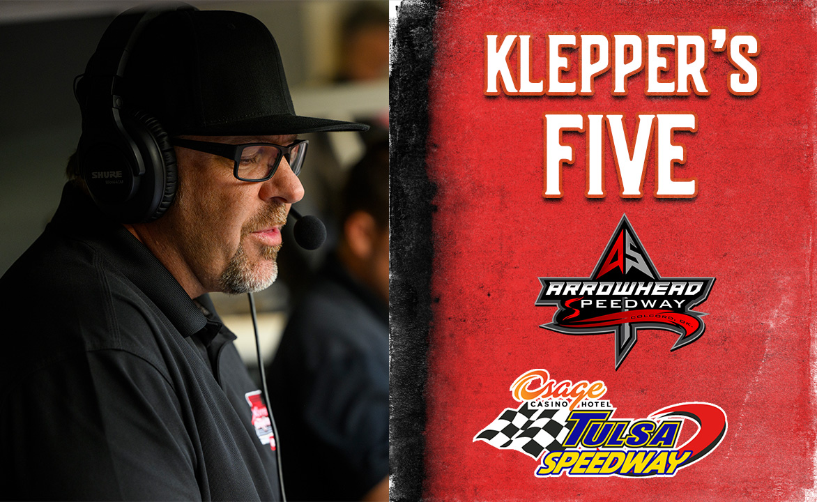KLEPPER’S FIVE: Arrowhead Speedway, Tulsa Speedway