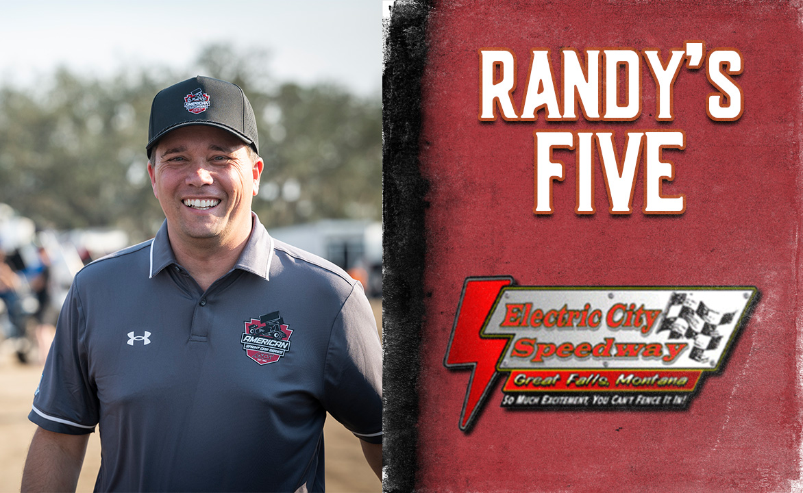RANDY’S FIVE: Electric City Speedway